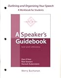 Outlining and organizing your speech: A workbook for students