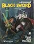 Black Sword: Pursuit of the White Wolf (Elric/ Stormbringer)