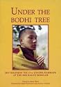 Under the Bodhi Tree; His Holiness the 17th Gyalwa Karmapa at the 2003 Kagyu Monlam