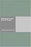 McGuffey's Fourth Eclectic Reader (McGuffey's Readers)