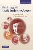The struggle for Arab independence : Riad el-Solh and the makers of the modern Middle East