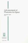 Advancement of Photonics for Space: Proceedings of a Conference Held 28-29 July 1997 San Diego, California (Critical Reviews of Optical Science and Technology)