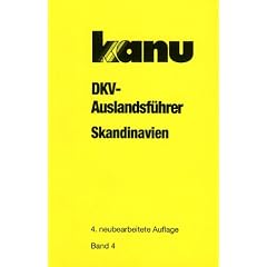 DKV-Auslandsf�hrer, Bd.4, Skandinavien: D�nemark. Finnland. Island. Norwegen. Schweden