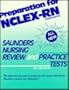 Preparation for NCLEX-RN: Saunders Nursing Review & Practice Tests