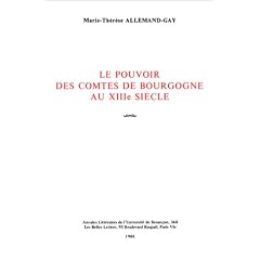 Le pouvoir des comtes de Bourgogne au XIIIe si�cle