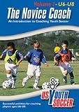 The Novice Coach U6-U8