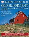 The Self-Sufficient Life and How to Live It [Hardcover]