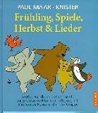 Fr&uuml;hling, Spiele, Herbst und Lieder - Paul Maar, Knister