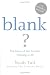 Blank: The Power of Not Actually Thinking at All (A Mindless Parody)