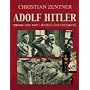 Adolf Hitler - Chronik 1889 - 1945. Aufstieg und Untergang
