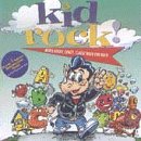 Kid Rock!