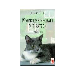 Wohngemeinschaft mit Katzen. Erz�hlung