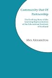 Community out of partnership : the evolving story of the learning representatives of the Educational Institute of Scotland