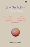 Color Symbolism: Excerpts From The Eranos Yearbook 1972