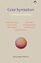 Color Symbolism: Excerpts From The Eranos Yearbook 1972