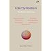 Color Symbolism: Excerpts From The Eranos Yearbook 1972