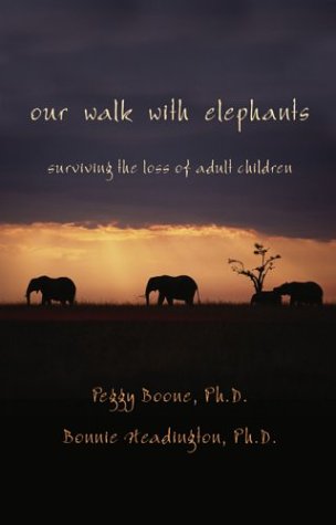 Our Walk With Elephants: Surviving the Death of Adult Children