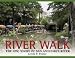 River Walk: The Epic Story of San Antonio's River