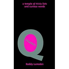 Vitamin Q: a temple of trivia lists and curious words