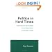 Politics in Hard Times: Comparative Responses to International Economic Crises (Cornell Studies in Political Economy)