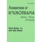 Foundations of Psychodrama: History, Theory, and Practice