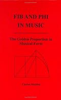 Fib and Phi in Music: The Golden Proportion Musical Form (Inmusic)