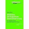 Methoden der Kognitiven Umstrukturierung: Ein Leitfaden f�r die psychotherapeutische Praxis