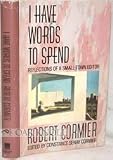 I have Words to Spend:  Reflections of a Small-Town Editor