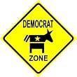 DEMOCRAT ZONE donkey liberal novelty new sign