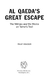 Al Qaeda s Great Escape: The Military and the Media on Terror s Trail: The Military and the Media on Terror s Trail