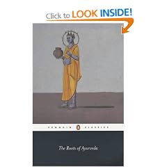 The Roots of Ayurveda: Selections from Sanskrit Medical Writings (Penguin Classics)