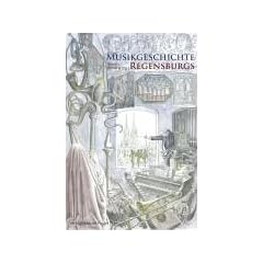 Musikgeschichte Regensburgs