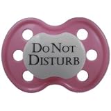 Lots to Say Baby Pacifier- Do Not Disturb- Pink by Lots to Say Baby