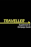 Traveller. Supplement 9, Campaign guide : a referee's essential lifeline