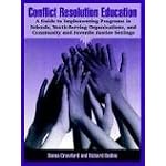 Conflict Resolution Education: A Guide To Implementing Programs In Schools, Youth-Serving Organizations, And Community And Juvenile Justice Settings book cover