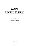Wait Until Dark (Acting Edition)