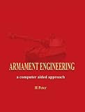 Armament Engineering: A Computer Aided Approach