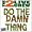 Do the Damn Thing