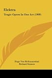 Elektra: Tragic Opera In One Act (1909)