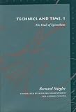 Technics and Time, 1: The Fault of Epimetheus (Meridian: Crossing Aesthetics) (No. 1)