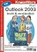 Outlook 2003 leicht & verst&auml;ndlich. Termine, Kontakte, E-Mail mit Outlook 2003