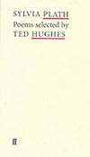 Sylvia Plath Poems: Selected by Ted Hughes (Poet to Poet: An Essential Choice of Classic Verse)