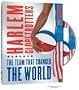 Harlem Globetrotters - The Team That Changed the World
