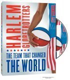 Harlem Globetrotters - The Team That Changed the World