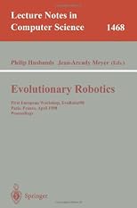 Evolutionary Robotics: First European Workshop, EvoRobot 98, Paris, France, April 16-17, 1998, Proceedings (Lecture Notes in Computer Science)