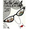 Far Side Gallery 4: Cartoons from Wildlife Preserves, Wiener Dog Art, and Unnatural Selections: No. 4
