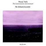 Tallis, Lamentations of Jeremiah / Hilliard Ensemble