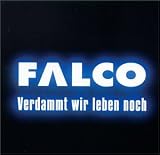 Falco - Verdammt Wir Leben Noch