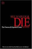 See Naples and Die: The Camorra and Organized Crime