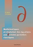Math�matiques et r�solutions des �quations aux d�riv�es partielles classiques